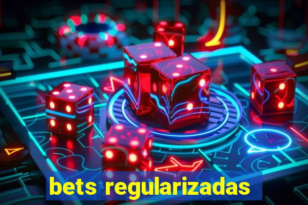 bets regularizadas